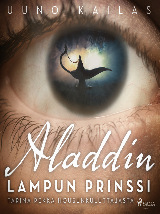 Titeldetaljer för Aladdin, lampun prinssi. Tarina Pekka Housunkuluttajasta av Uuno Kailas - Tillgänglig